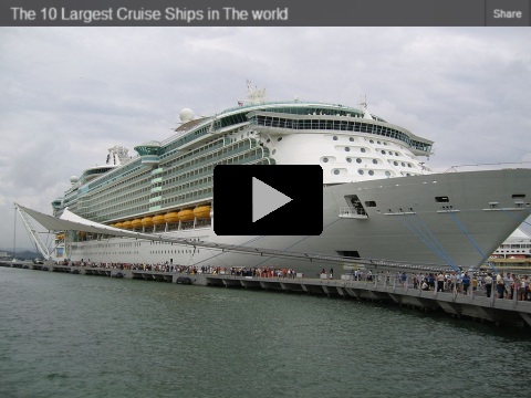 10 Largest Cruise Ships Video!